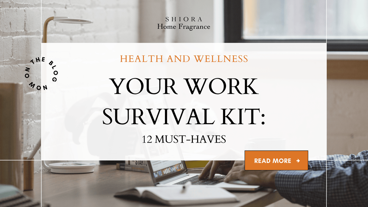 Your Work Survival Kit: 12 Must-Haves and Essential Oil Blends for Foc